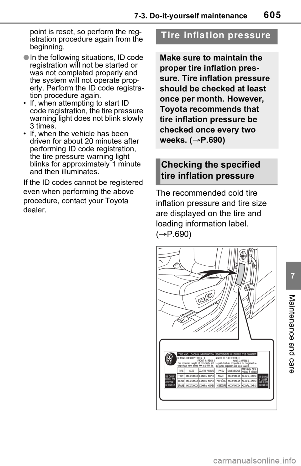 TOYOTA RAV4 HYBRID 2021 Owners Manual 6057-3. Do-it-yourself maintenance
7
Maintenance and care
point is reset, so perform the reg-
istration procedure again from the
beginning.
●In the following situations, ID code
registration will TOYOTA RAV4 HYBRID 2021 Owners Manual 6057-3. Do-it-yourself maintenance
7
Maintenance and care
point is reset, so perform the reg-
istration procedure again from the
beginning.
●In the following situations, ID code
registration will