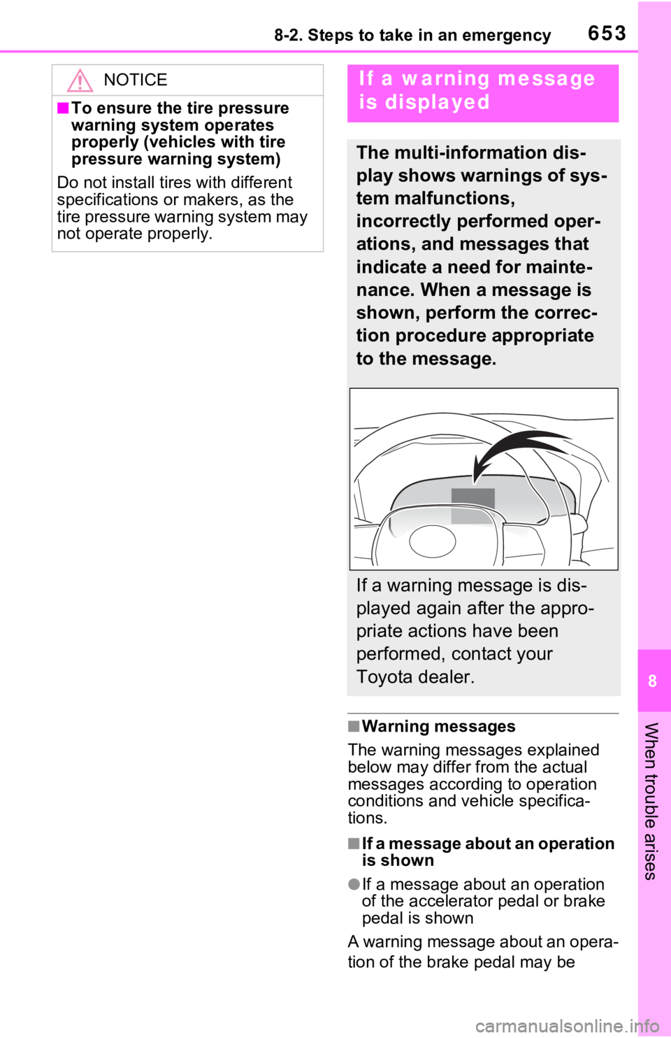 TOYOTA RAV4 HYBRID 2021 Owners Manual 6538-2. Steps to take in an emergency
8
When trouble arises■Warning messages
The warning messages explained
below may differ from the actual
messages according to operation
conditions and vehicle TOYOTA RAV4 HYBRID 2021 Owners Manual 6538-2. Steps to take in an emergency
8
When trouble arises■Warning messages
The warning messages explained
below may differ from the actual
messages according to operation
conditions and vehicle