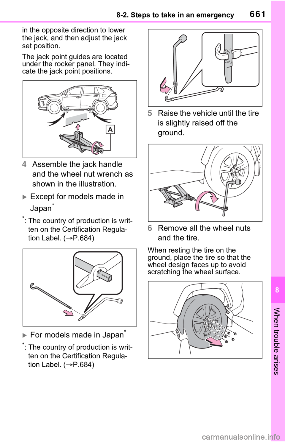 TOYOTA RAV4 HYBRID 2021 Owners Manual 6618-2. Steps to take in an emergency
8
When trouble arises
in the opposite direction to lower
the jack, and then adjust the jack
set position.
The jack point guides are located
under the rocker pa TOYOTA RAV4 HYBRID 2021 Owners Manual 6618-2. Steps to take in an emergency
8
When trouble arises
in the opposite direction to lower
the jack, and then adjust the jack
set position.
The jack point guides are located
under the rocker pa
