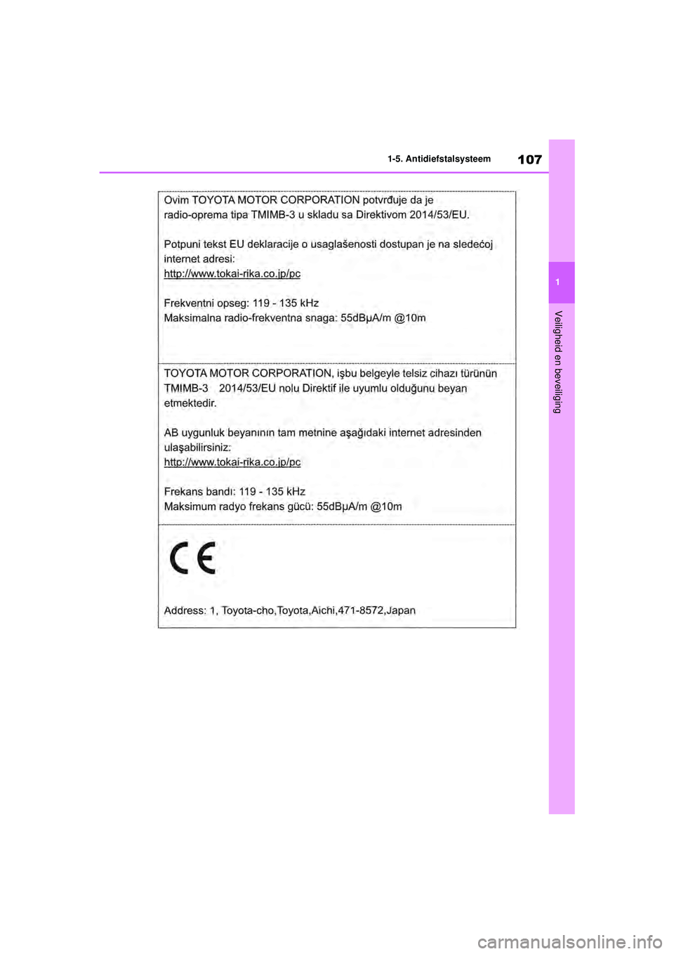 TOYOTA RAV4 HYBRID 2021  Instructieboekje (in Dutch) 107
1
1-5. Antidiefstalsysteem
Veiligheid en beveiliging
pM_RAV4-HV_OM_OM42D32E_(EE).book  Page 
107  Wednesday, July 29, 2020  9:01 AM 