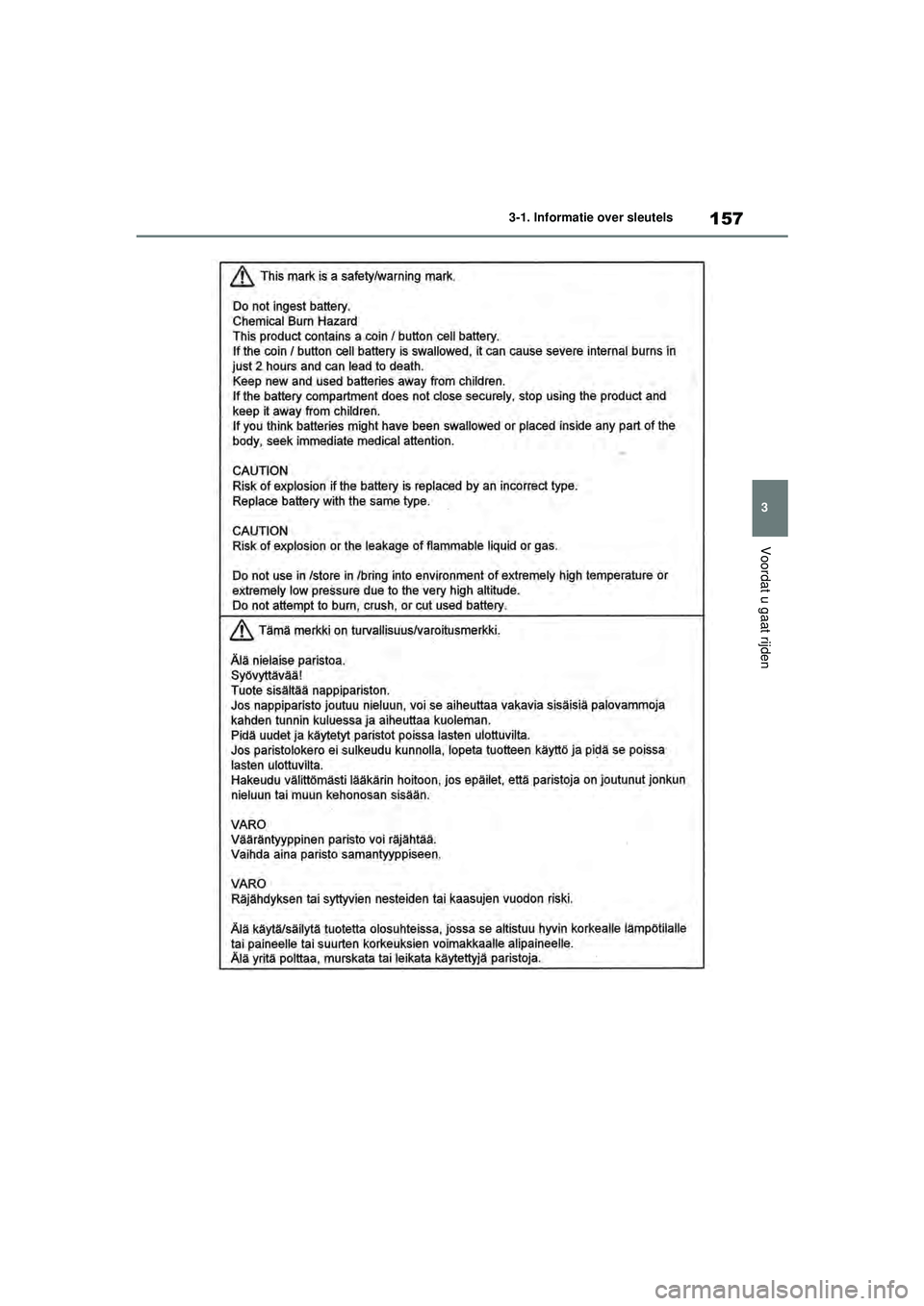 TOYOTA RAV4 HYBRID 2021  Instructieboekje (in Dutch) 157
3
3-1. Informatie over sleutels
Voordat u gaat rijden
pM_RAV4-HV_OM_OM42D32E_(EE).book  Page 
157  Wednesday, July 29, 2020  9:01 AM 