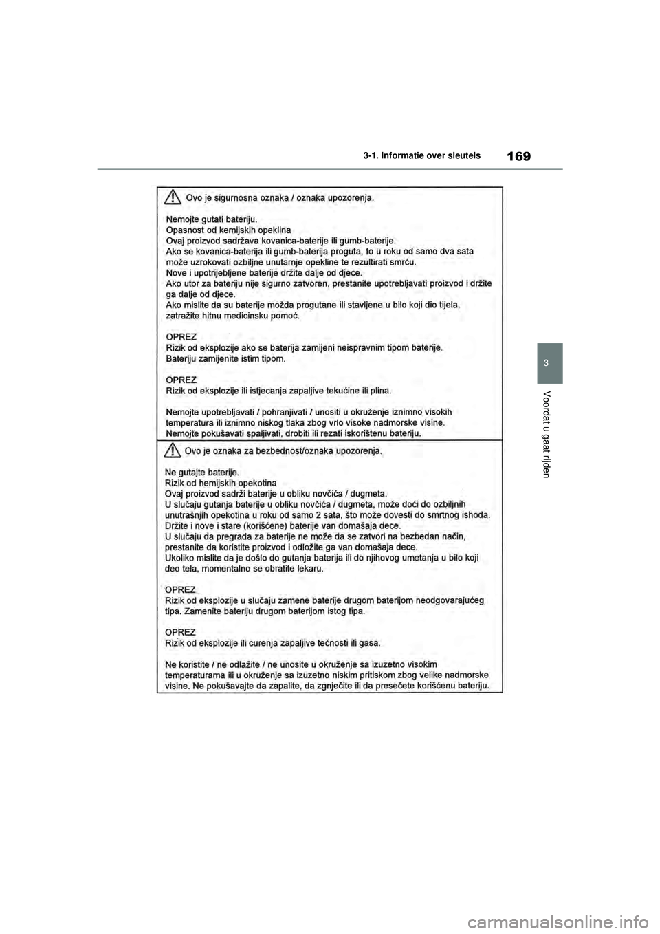 TOYOTA RAV4 HYBRID 2021  Instructieboekje (in Dutch) 169
3
3-1. Informatie over sleutels
Voordat u gaat rijden
pM_RAV4-HV_OM_OM42D32E_(EE).book  Page 
169  Wednesday, July 29, 2020  9:01 AM 