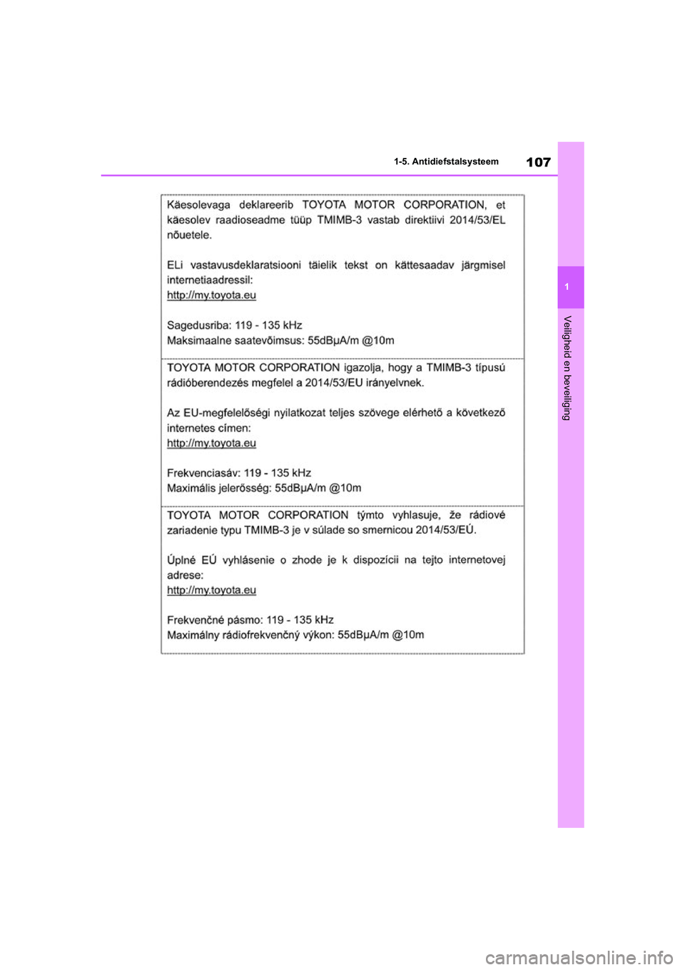 TOYOTA RAV4 HYBRID 2020  Instructieboekje (in Dutch) 107
1
1-5. Antidiefstalsysteem
Veiligheid en beveiliging
pM_RAV4-HV_OM_OM42C86E_(EE).boo
k  Page 107  Wednesday, October 9, 2019  11:15 AM 