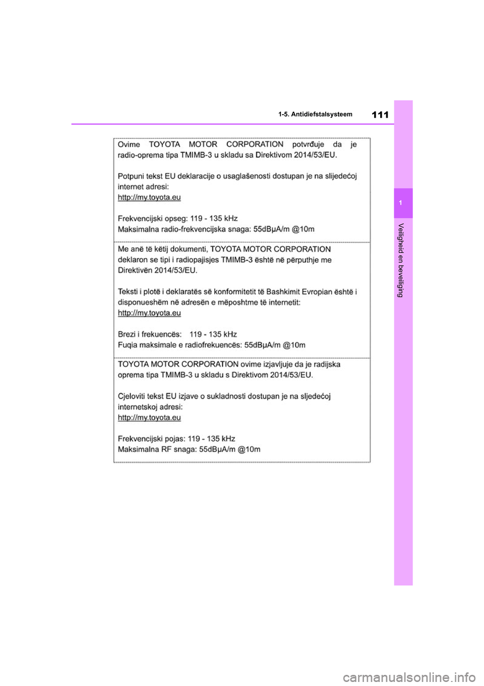 TOYOTA RAV4 HYBRID 2020  Instructieboekje (in Dutch) 111
1
1-5. Antidiefstalsysteem
Veiligheid en beveiliging
pM_RAV4-HV_OM_OM42C86E_(EE).boo
k  Page 111  Wednesday, October 9, 2019  11:15 AM 
