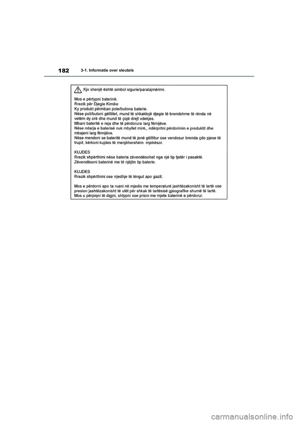 TOYOTA RAV4 HYBRID 2020 Instructieboekje (in Dutch) 1823-1. Informatie over sleutels
pM_RAV4-HV_OM_OM42C86E_(EE).book Page 182 Wednesday, October 9, 2019 11:15 AM TOYOTA RAV4 HYBRID 2020 Instructieboekje (in Dutch) 1823-1. Informatie over sleutels
pM_RAV4-HV_OM_OM42C86E_(EE).book Page 182 Wednesday, October 9, 2019 11:15 AM