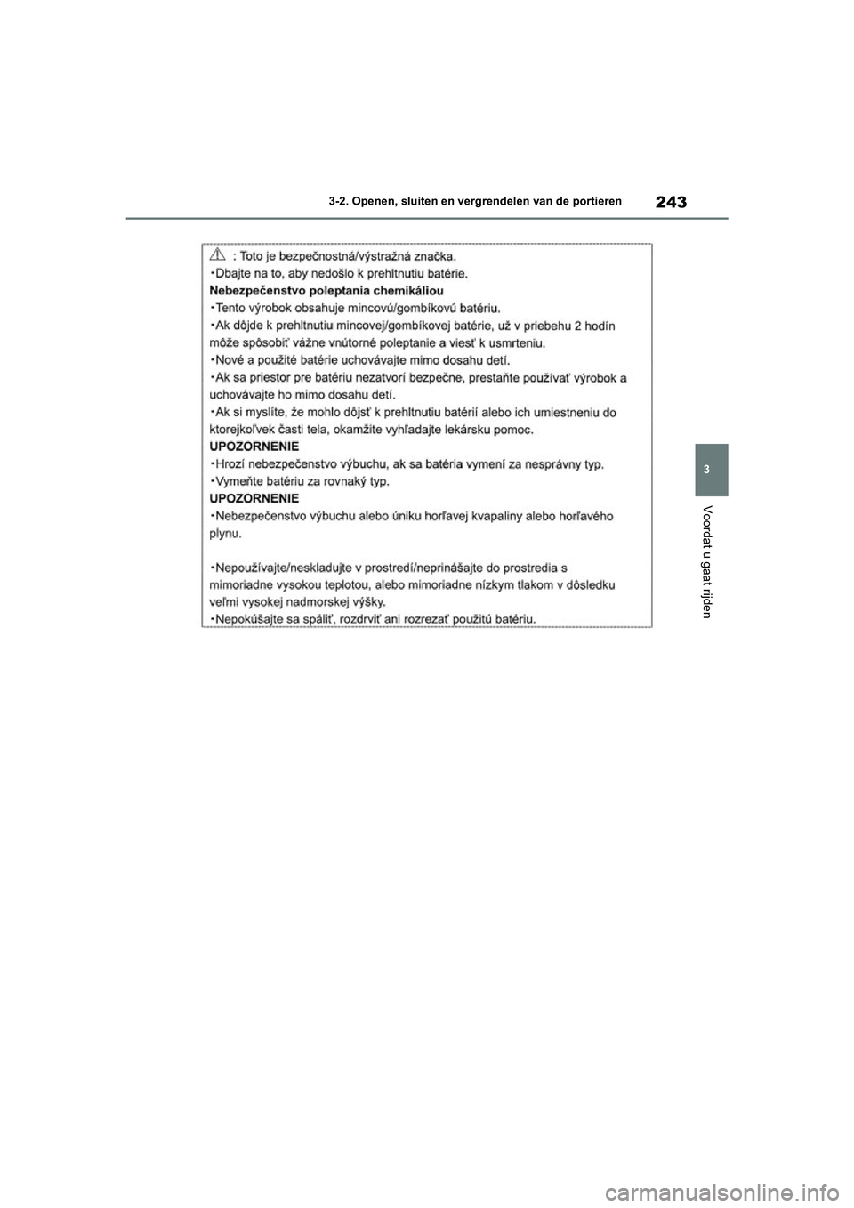 TOYOTA RAV4 HYBRID 2020  Instructieboekje (in Dutch) 243
3
3-2. Openen, sluiten en vergrendelen van de portieren
Voordat u gaat rijden
pM_RAV4-HV_OM_OM42C86E_(EE).boo
k  Page 243  Wednesday, October 9, 2019  11:15 AM 