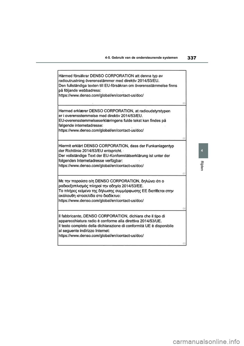 TOYOTA RAV4 HYBRID 2020  Instructieboekje (in Dutch) 337
4
4-5. Gebruik van de ondersteunende systemen
Rijden
pM_RAV4-HV_OM_OM42C86E_(EE).boo
k  Page 337  Wednesday, October 9, 2019  11:15 AM 