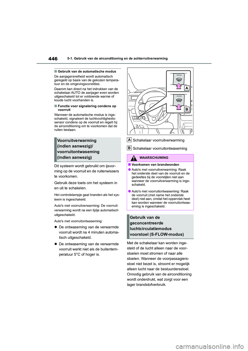 TOYOTA RAV4 HYBRID 2020 Instructieboekje (in Dutch) 4465-1. Gebruik van de airconditioning en de achterruitverwarming
■Gebruik van de automatische modus
De aanjagersnelheid wordt automatisch
geregeld op basis van de gekozen tempera-
tuur en de omgev TOYOTA RAV4 HYBRID 2020 Instructieboekje (in Dutch) 4465-1. Gebruik van de airconditioning en de achterruitverwarming
■Gebruik van de automatische modus
De aanjagersnelheid wordt automatisch
geregeld op basis van de gekozen tempera-
tuur en de omgev