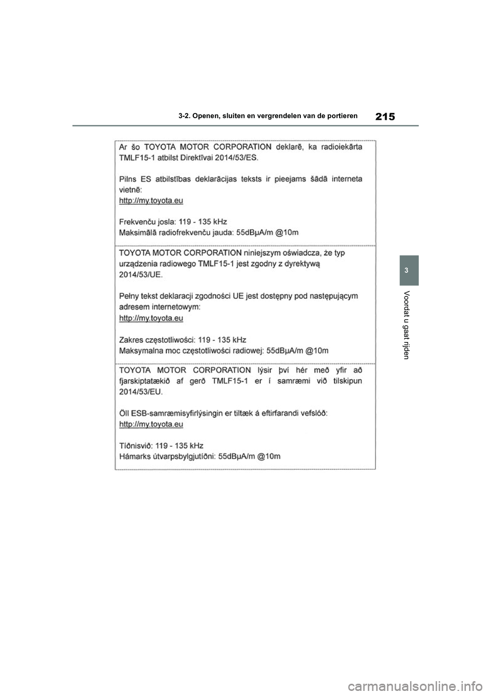 TOYOTA RAV4 HYBRID 2019  Instructieboekje (in Dutch) 215
3
3-2. Openen, sluiten en vergrendelen van de portieren
Voordat u gaat rijden
pM_RAV4-HV_OM_OM42D12E_(EE)
.book  Page 215  Friday, March 22, 2019  11:40 AM 