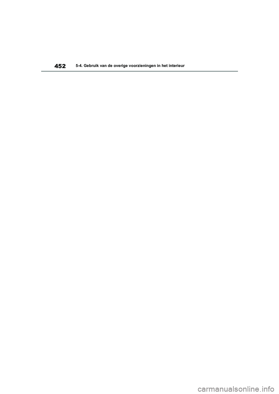 TOYOTA RAV4 HYBRID 2019 Instructieboekje (in Dutch) 4525-4. Gebruik van de overige voorzieningen in het interieur
pM_RAV4-HV_OM_OM42D12E_(EE) .book Page 452 Friday, March 22, 2019 11:40 AM TOYOTA RAV4 HYBRID 2019 Instructieboekje (in Dutch) 4525-4. Gebruik van de overige voorzieningen in het interieur
pM_RAV4-HV_OM_OM42D12E_(EE) .book Page 452 Friday, March 22, 2019 11:40 AM