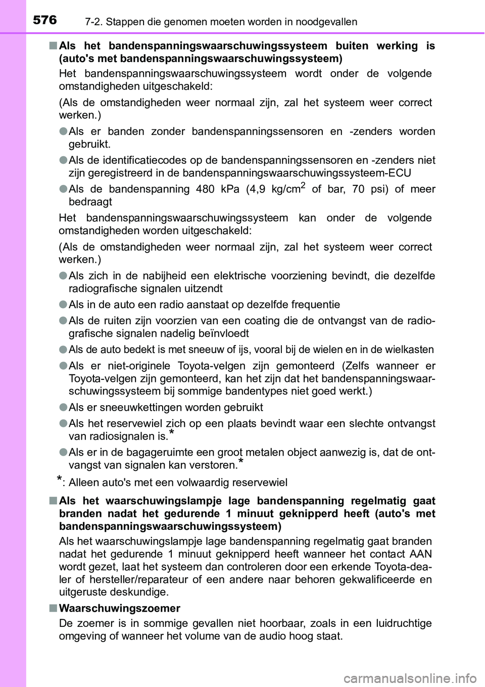 TOYOTA RAV4 HYBRID 2018  Instructieboekje (in Dutch) 5767-2. Stappen die genomen moeten worden in noodgevallen
■Als  het  bandenspanningswaarschuwingssysteem  buiten  werking  is
(auto's met bandenspanningswaarschuwingssysteem)
Het  bandenspanning