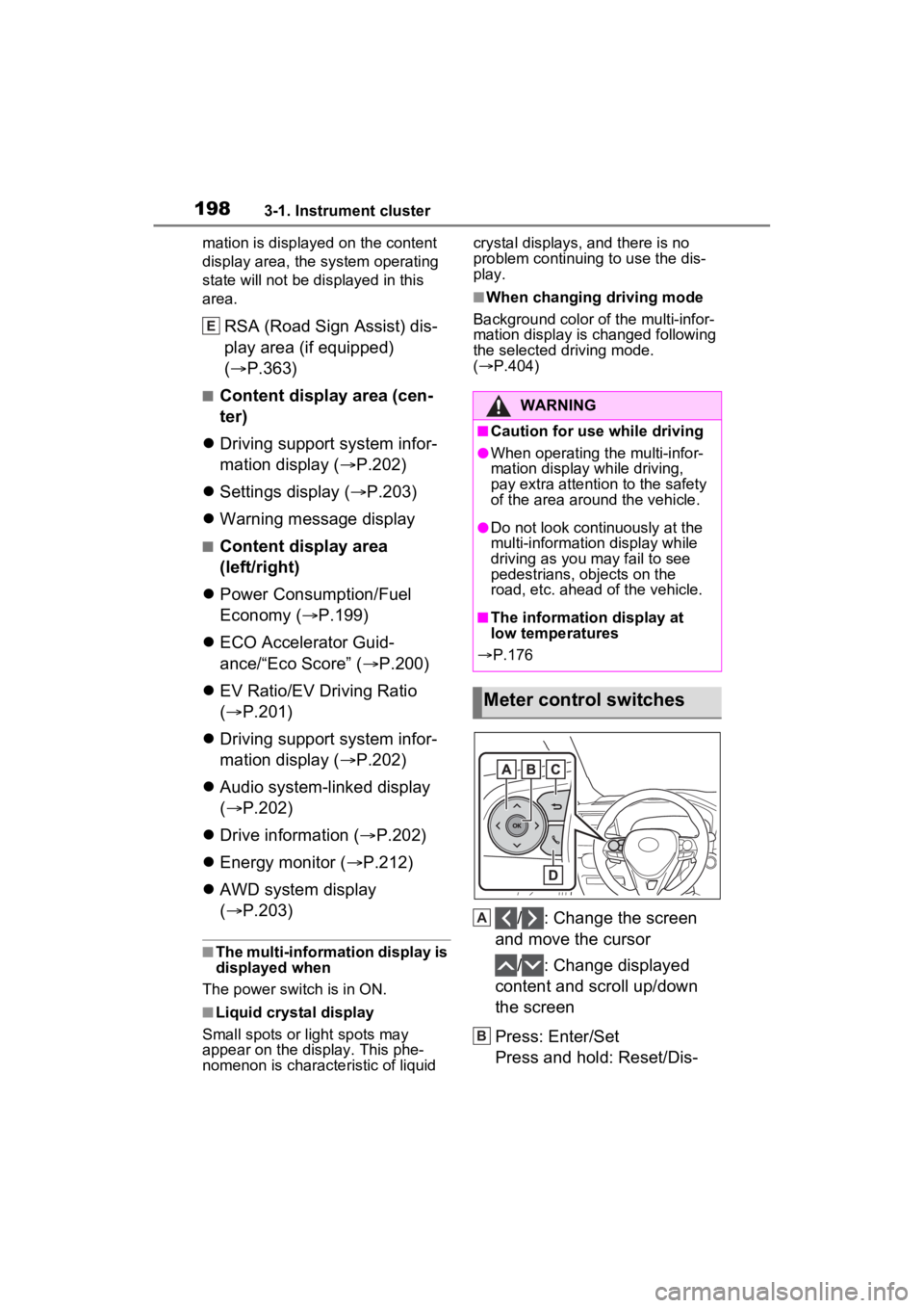 TOYOTA RAV4 PRIME 2023 Owners Manual 1983-1. Instrument cluster
mation is displayed on the content
display area, the system operating
state will not be displayed in this
area.
RSA (Road Sign Assist) dis-
play area (if equipped)
( TOYOTA RAV4 PRIME 2023 Owners Manual 1983-1. Instrument cluster
mation is displayed on the content
display area, the system operating
state will not be displayed in this
area.
RSA (Road Sign Assist) dis-
play area (if equipped)
(