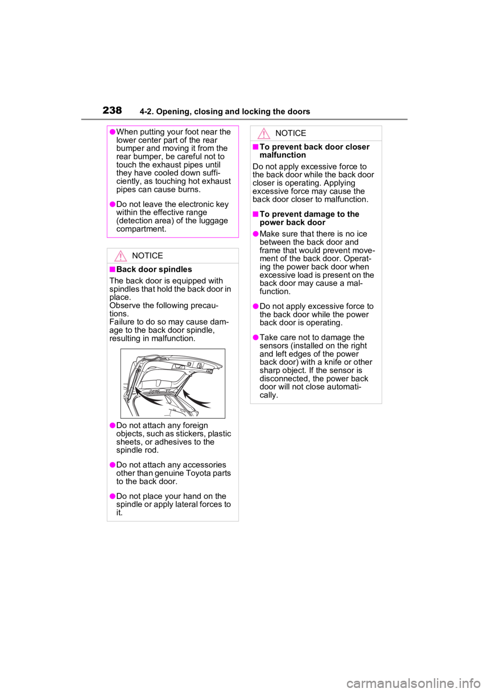 TOYOTA RAV4 PRIME 2023 User Guide 2384-2. Opening, closing and locking the doors
●When putting your foot near the
lower center part of the rear
bumper and moving it from the
rear bumper, be careful not to
touch the exhaust pipe TOYOTA RAV4 PRIME 2023 User Guide 2384-2. Opening, closing and locking the doors
●When putting your foot near the
lower center part of the rear
bumper and moving it from the
rear bumper, be careful not to
touch the exhaust pipe