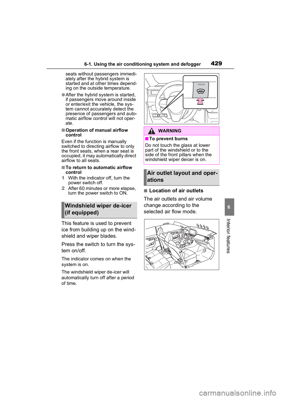 TOYOTA RAV4 PRIME 2023  Owners Manual 4296-1. Using the air conditioning system and defogger
6
Interior features
seats without passengers immedi-
ately after the hybrid system is 
started and at other times depend-
ing on the outside temp