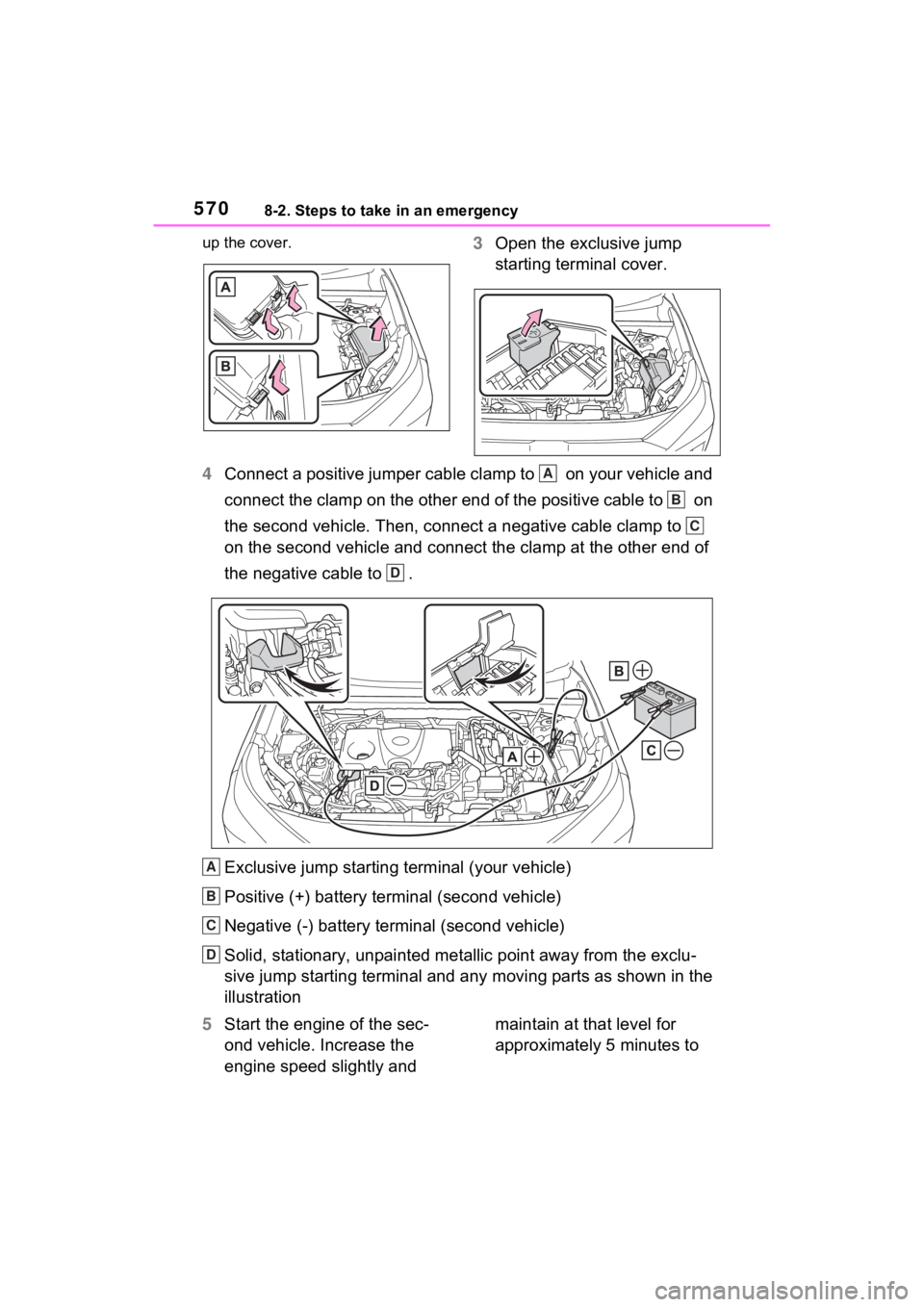 TOYOTA RAV4 PRIME 2023 Owners Manual 5708-2. Steps to take in an emergency
up the cover.3Open the exclusive jump
starting terminal cover.
4 Connect a positive jumper cable clamp to on your vehicle and
connect the clamp on the other e TOYOTA RAV4 PRIME 2023 Owners Manual 5708-2. Steps to take in an emergency
up the cover.3Open the exclusive jump
starting terminal cover.
4 Connect a positive jumper cable clamp to on your vehicle and
connect the clamp on the other e