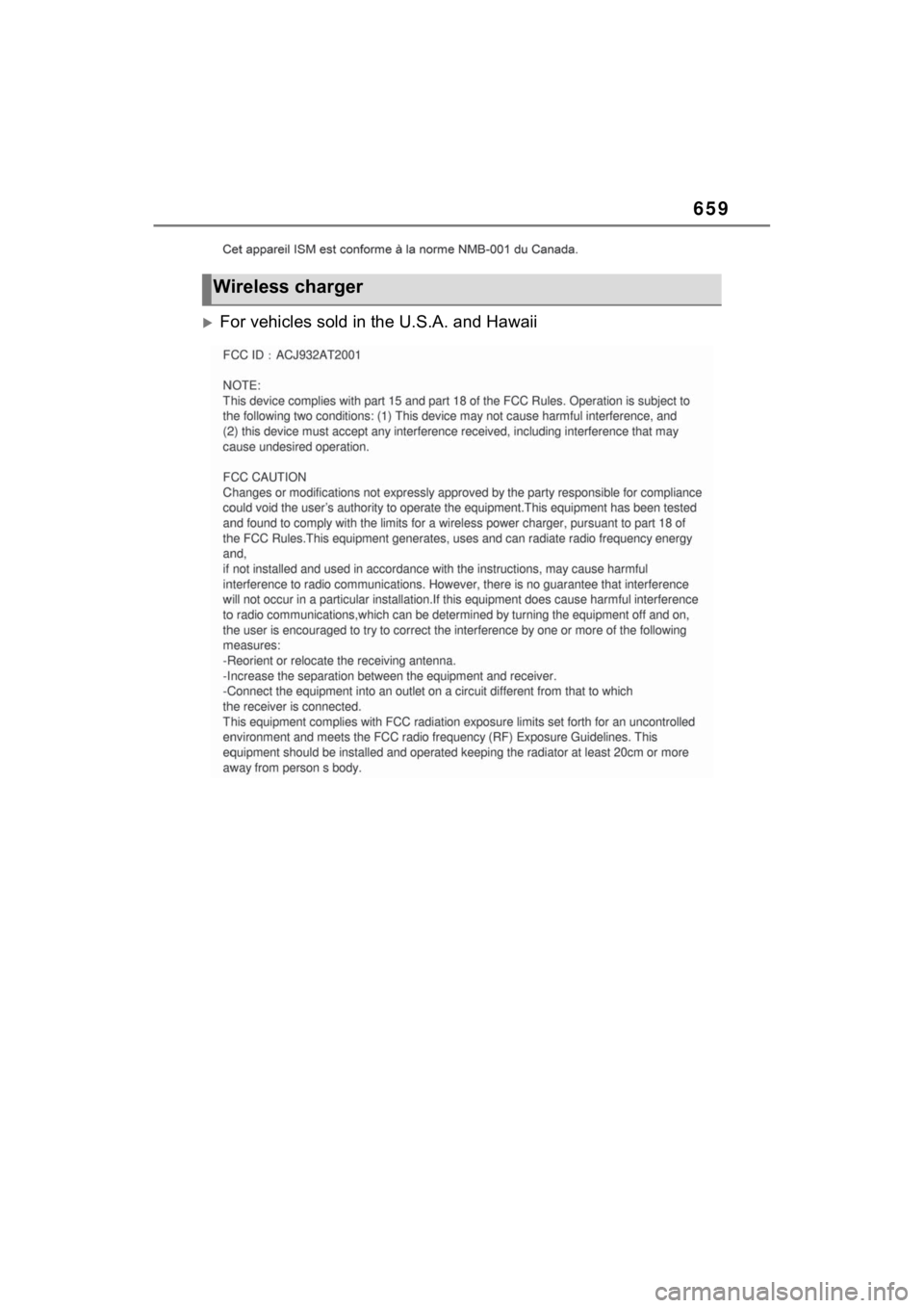 TOYOTA RAV4 PRIME 2023 Owners Manual 659
For vehicles sold in the U.S.A. and Hawaii
Wireless charger TOYOTA RAV4 PRIME 2023 Owners Manual 659
For vehicles sold in the U.S.A. and Hawaii
Wireless charger