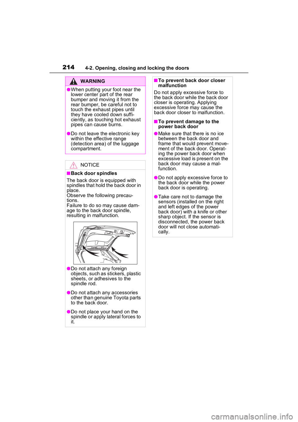 TOYOTA RAV4 PRIME 2022 Owners Manual 2144-2. Opening, closing and locking the doors
WARNING
●When putting your foot near the
lower center part of the rear
bumper and moving it from the
rear bumper, be careful not to
touch the exha TOYOTA RAV4 PRIME 2022 Owners Manual 2144-2. Opening, closing and locking the doors
WARNING
●When putting your foot near the
lower center part of the rear
bumper and moving it from the
rear bumper, be careful not to
touch the exha