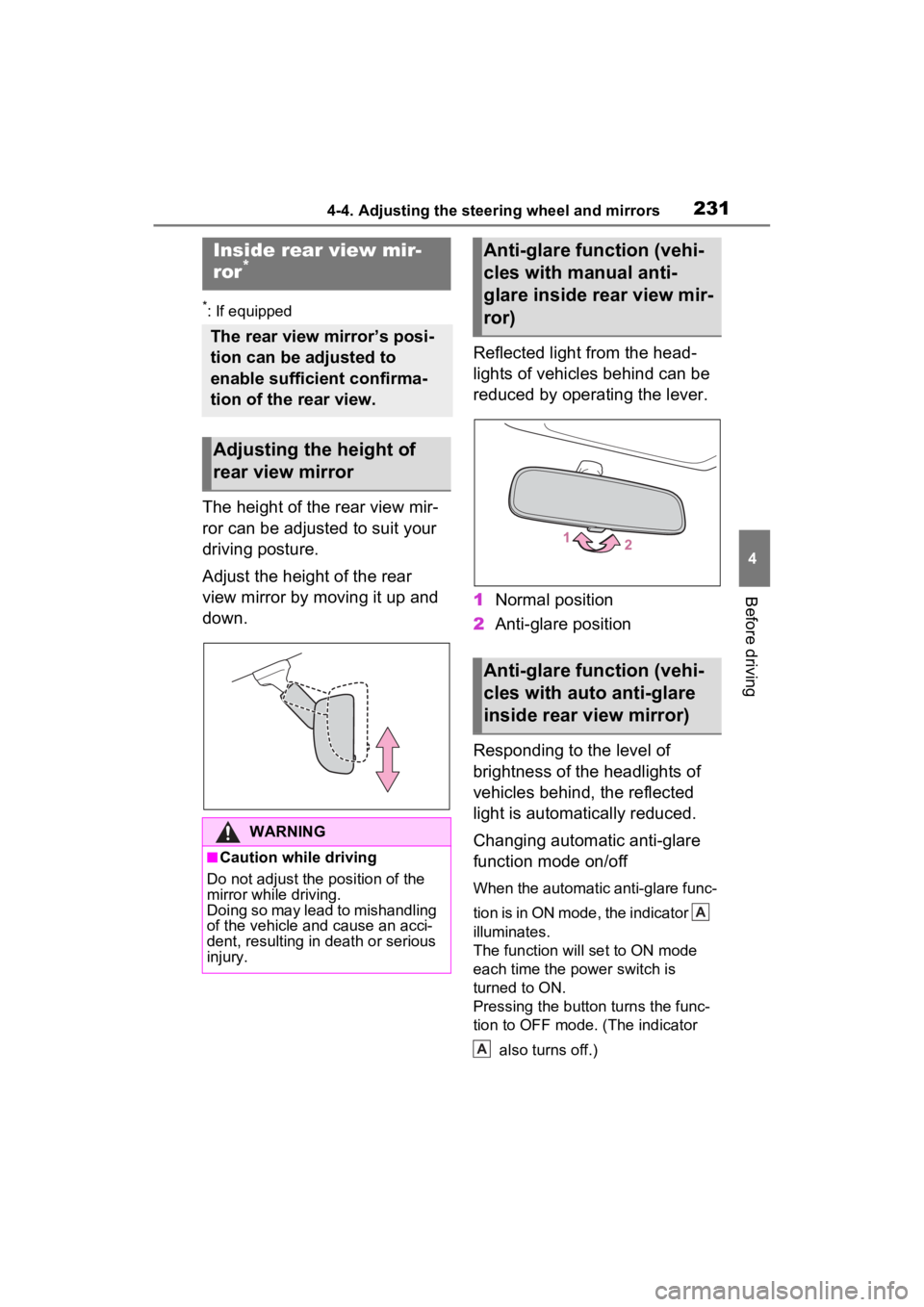 TOYOTA RAV4 PRIME 2022 Owners Manual 2314-4. Adjusting the steering wheel and mirrors
4
Before driving
*: If equipped
The height of the rear view mir-
ror can be adjusted to suit your
driving posture.
Adjust the height of the rear
view TOYOTA RAV4 PRIME 2022 Owners Manual 2314-4. Adjusting the steering wheel and mirrors
4
Before driving
*: If equipped
The height of the rear view mir-
ror can be adjusted to suit your
driving posture.
Adjust the height of the rear
view