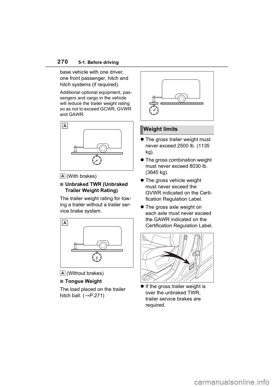 TOYOTA RAV4 PRIME 2022 Owners Manual 2705-1. Before driving
base vehicle with one driver,
one front passenger, hitch and
hitch systems (if required).
Additional optional equipment, pas-
sengers and cargo in the vehicle
will reduce the TOYOTA RAV4 PRIME 2022 Owners Manual 2705-1. Before driving
base vehicle with one driver,
one front passenger, hitch and
hitch systems (if required).
Additional optional equipment, pas-
sengers and cargo in the vehicle
will reduce the