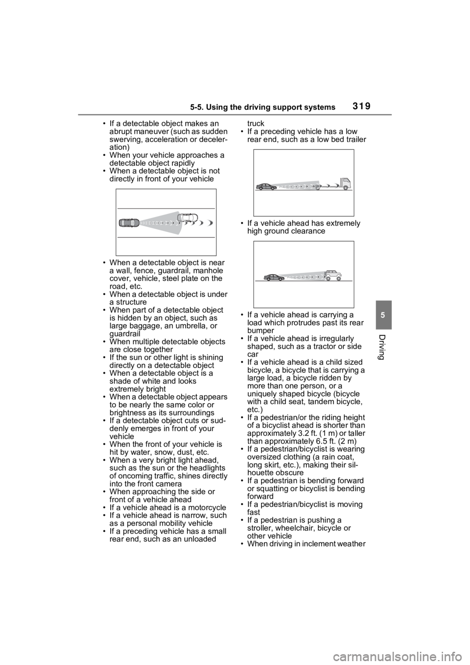 TOYOTA RAV4 PRIME 2022 Owners Manual 3195-5. Using the driving support systems
5
Driving
• If a detectable object makes an abrupt maneuver (such as sudden
swerving, accelera tion or deceler-
ation)
• When your vehicle approaches a TOYOTA RAV4 PRIME 2022 Owners Manual 3195-5. Using the driving support systems
5
Driving
• If a detectable object makes an abrupt maneuver (such as sudden
swerving, accelera tion or deceler-
ation)
• When your vehicle approaches a