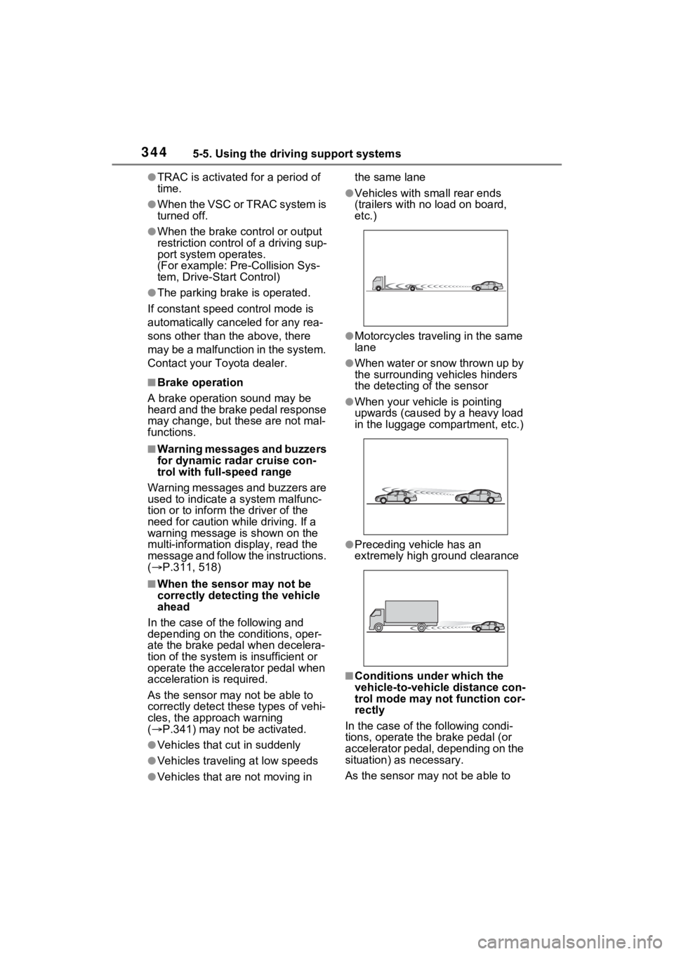 TOYOTA RAV4 PRIME 2022 Owners Guide 3445-5. Using the driving support systems
●TRAC is activated for a period of
time.
●When the VSC or TRAC system is
turned off.
●When the brake control or output
restriction control of a drivi TOYOTA RAV4 PRIME 2022 Owners Guide 3445-5. Using the driving support systems
●TRAC is activated for a period of
time.
●When the VSC or TRAC system is
turned off.
●When the brake control or output
restriction control of a drivi
