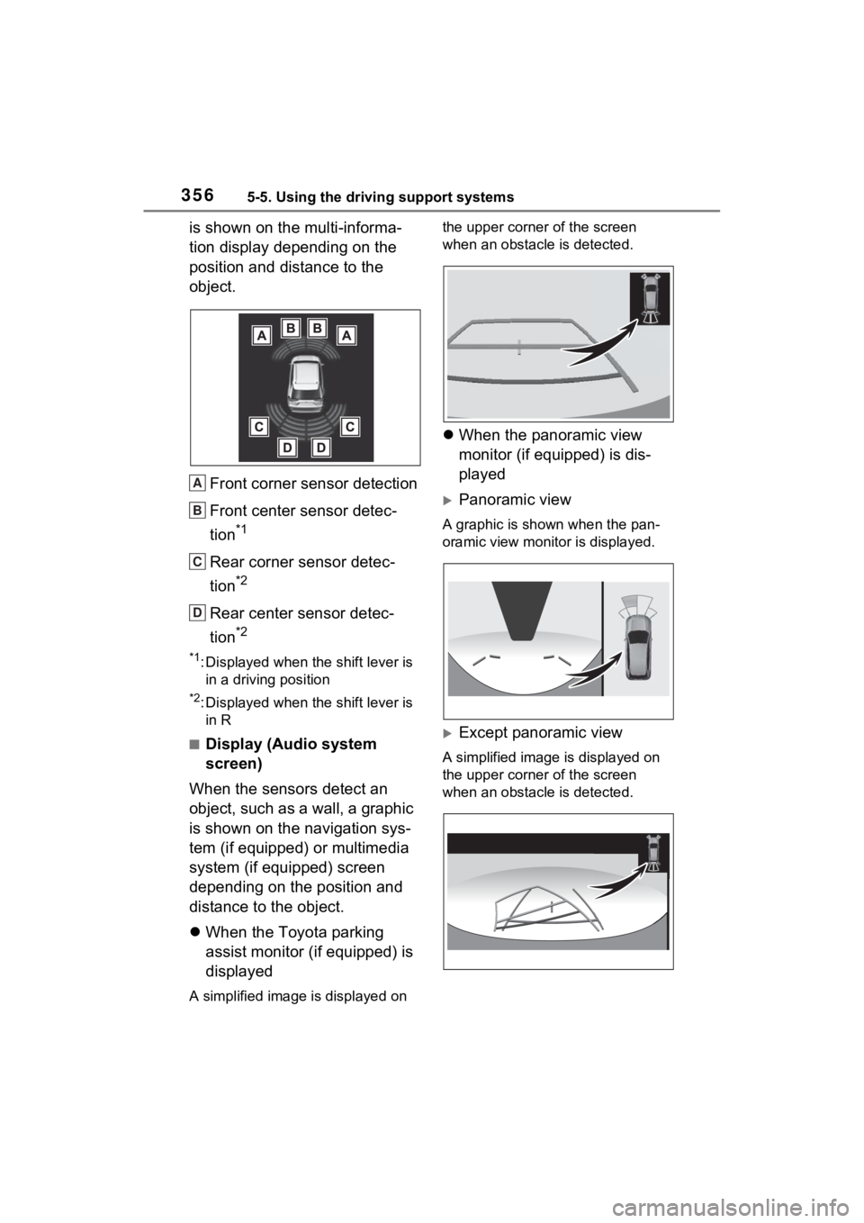 TOYOTA RAV4 PRIME 2022 Service Manual 3565-5. Using the driving support systems
is shown on the multi-informa-
tion display depending on the
position and distance to the
object.Front corner sensor detection
Front center sensor detec-
ti TOYOTA RAV4 PRIME 2022 Service Manual 3565-5. Using the driving support systems
is shown on the multi-informa-
tion display depending on the
position and distance to the
object.Front corner sensor detection
Front center sensor detec-
ti