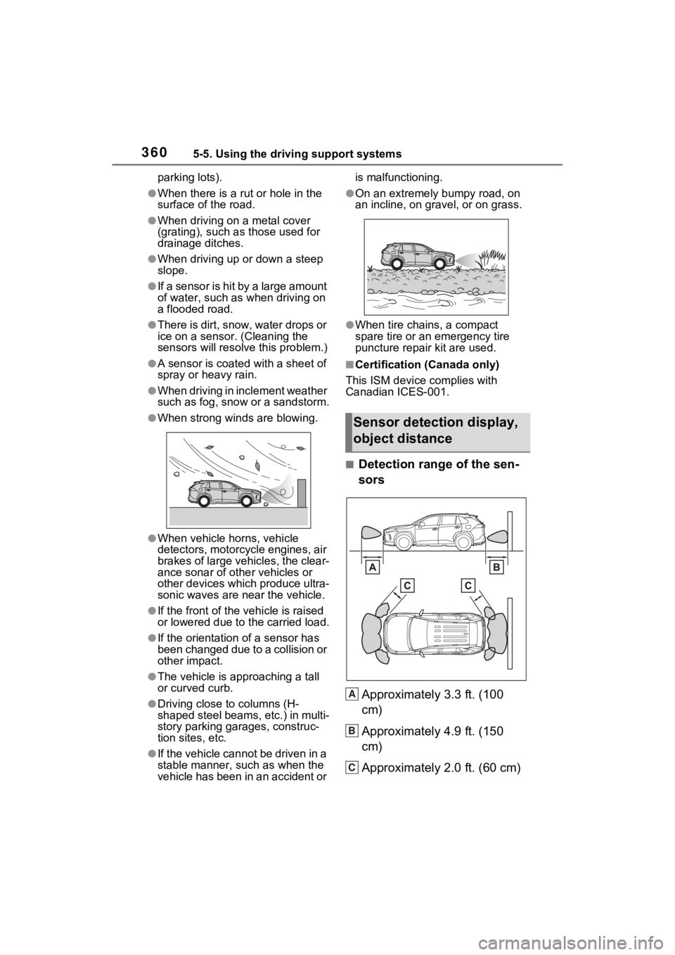 TOYOTA RAV4 PRIME 2022 Owners Manual 3605-5. Using the driving support systems
parking lots).
●When there is a rut or hole in the
surface of the road.
●When driving on a metal cover
(grating), such as those used for
drainage ditch TOYOTA RAV4 PRIME 2022 Owners Manual 3605-5. Using the driving support systems
parking lots).
●When there is a rut or hole in the
surface of the road.
●When driving on a metal cover
(grating), such as those used for
drainage ditch