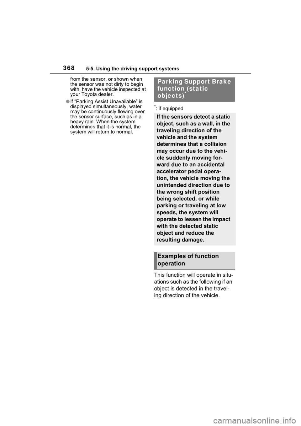 TOYOTA RAV4 PRIME 2022 Workshop Manual 3685-5. Using the driving support systems
from the sensor, or shown when
the sensor was not dirty to begin
with, have the vehicle inspected at
your Toyota dealer.
●If “Parking Assist Unavailabl TOYOTA RAV4 PRIME 2022 Workshop Manual 3685-5. Using the driving support systems
from the sensor, or shown when
the sensor was not dirty to begin
with, have the vehicle inspected at
your Toyota dealer.
●If “Parking Assist Unavailabl