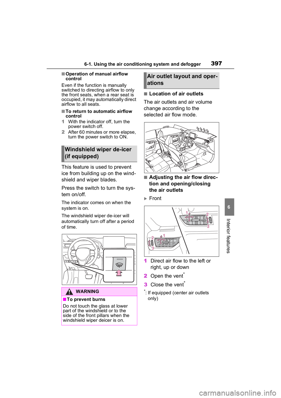 TOYOTA RAV4 PRIME 2022 Owners Manual 3976-1. Using the air conditioning system and defogger
6
Interior features
â Operation of manual airflow
control
Even if the function is manually
switched to directing airflow to only
the front se TOYOTA RAV4 PRIME 2022 Owners Manual 3976-1. Using the air conditioning system and defogger
6
Interior features
â Operation of manual airflow
control
Even if the function is manually
switched to directing airflow to only
the front se