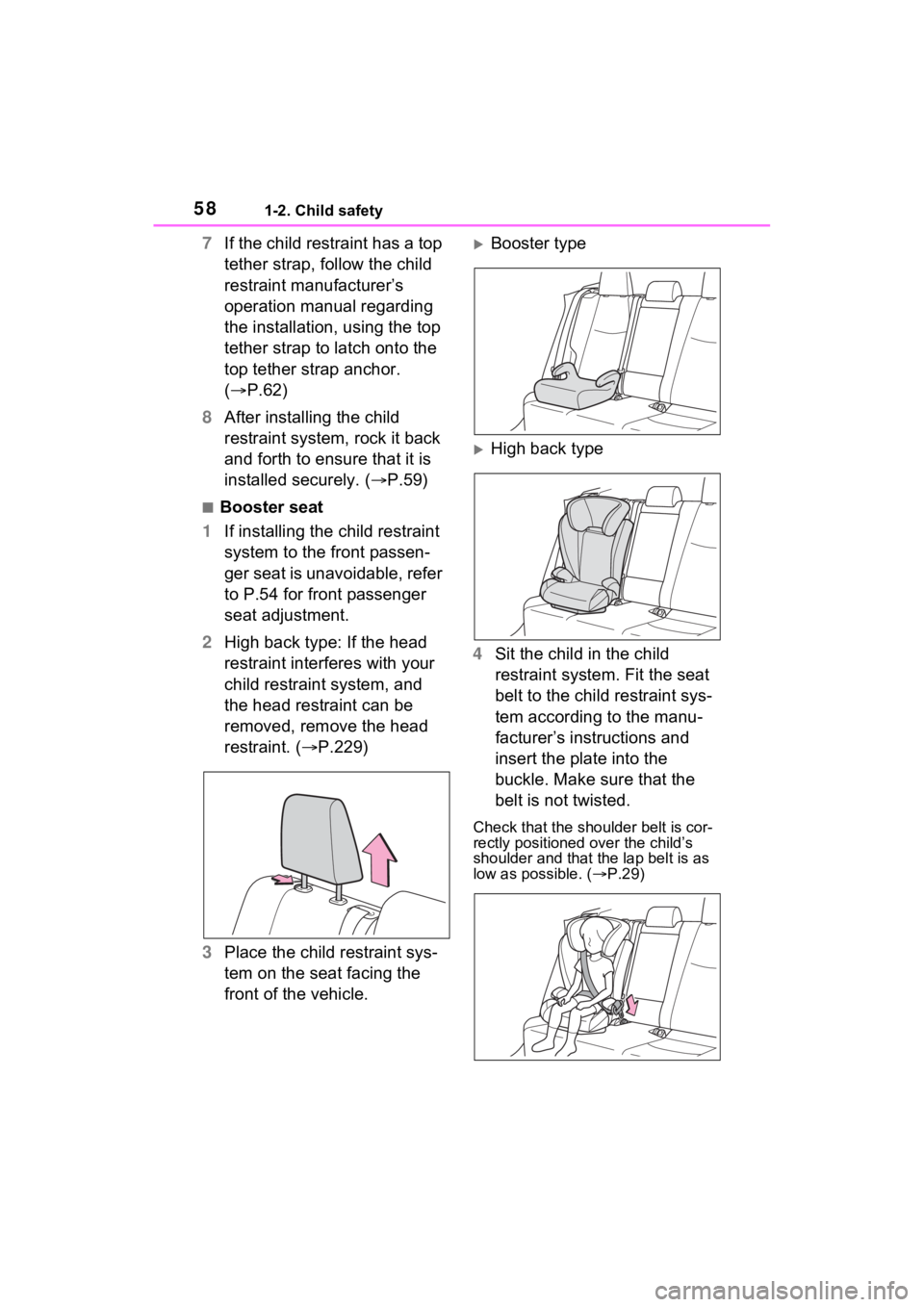 TOYOTA RAV4 PRIME 2022 Workshop Manual 581-2. Child safety
7If the child restraint has a top
tether strap, follow the child
restraint manufacturer’s
operation manual regarding
the installation, using the top
tether strap to latch on TOYOTA RAV4 PRIME 2022 Workshop Manual 581-2. Child safety
7If the child restraint has a top
tether strap, follow the child
restraint manufacturer’s
operation manual regarding
the installation, using the top
tether strap to latch on