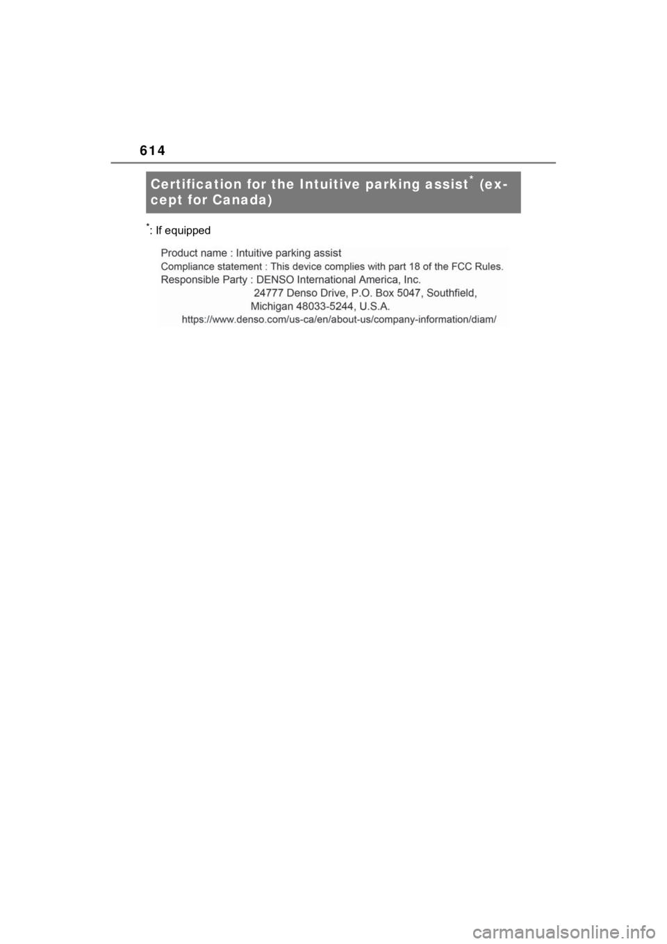 TOYOTA RAV4 PRIME 2022  Owners Manual 614
*: If equipped
Certification for the Intuitive parking assist* (ex-
cept for Canada) 