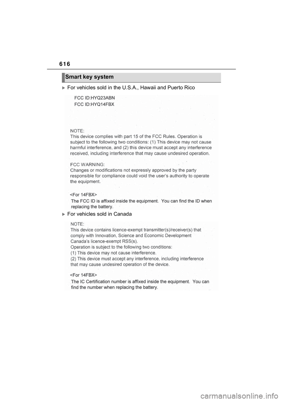 TOYOTA RAV4 PRIME 2022  Owners Manual 616
For vehicles sold in the U.S.A., Hawaii and Puerto Rico
For vehicles sold in Canada
Smart key system 
