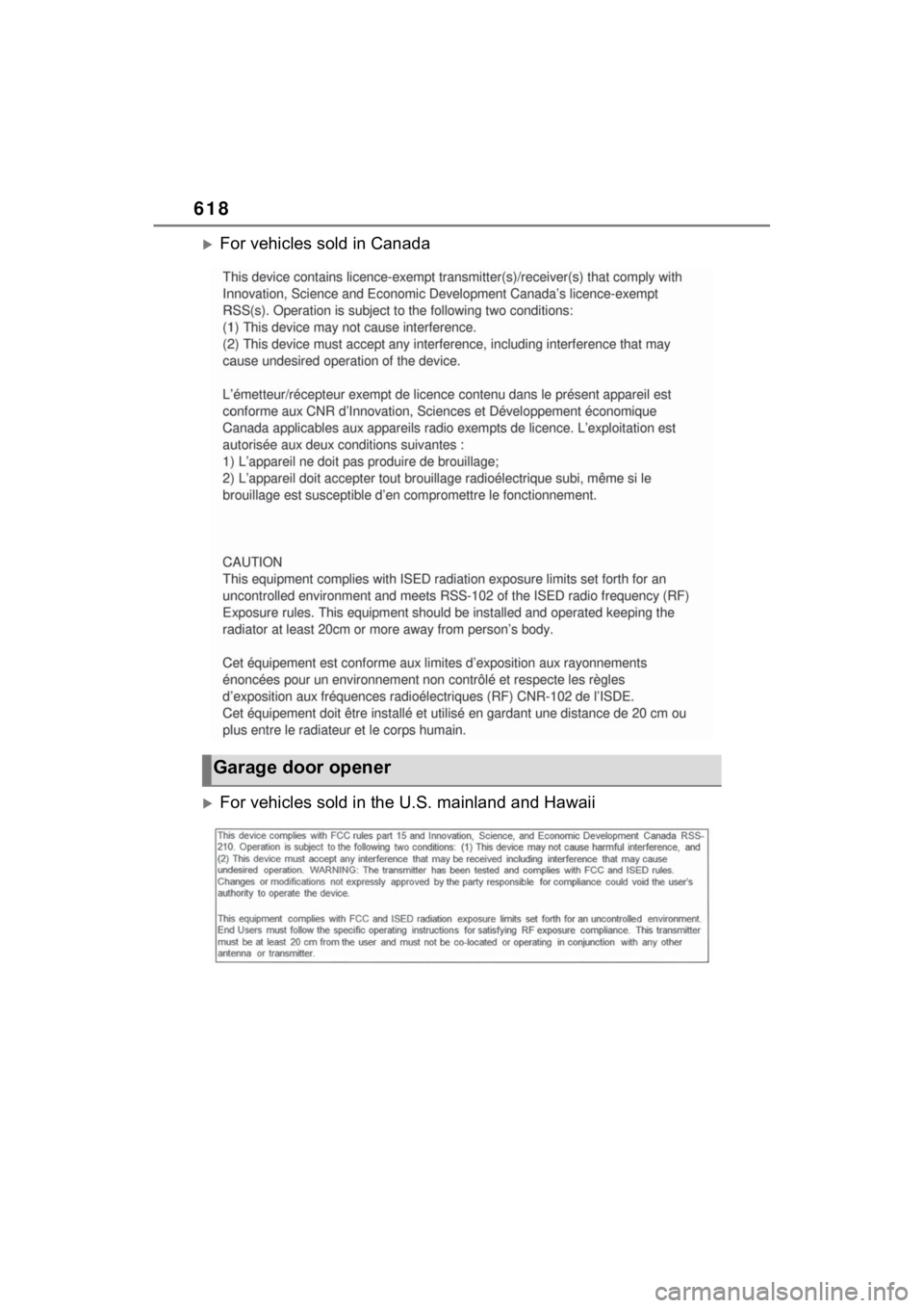 TOYOTA RAV4 PRIME 2022  Owners Manual 618
For vehicles sold in Canada
For vehicles sold in the U.S. mainland and Hawaii
Garage door opener 