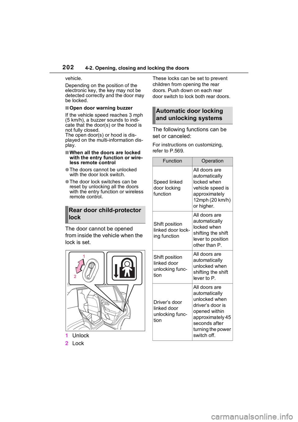 TOYOTA RAV4 PRIME 2021 User Guide 2024-2. Opening, closing and locking the doors
vehicle.
Depending on the position of the 
electronic key, the key may not be 
detected correctly and the door may 
be locked.
■Open door warning buzze