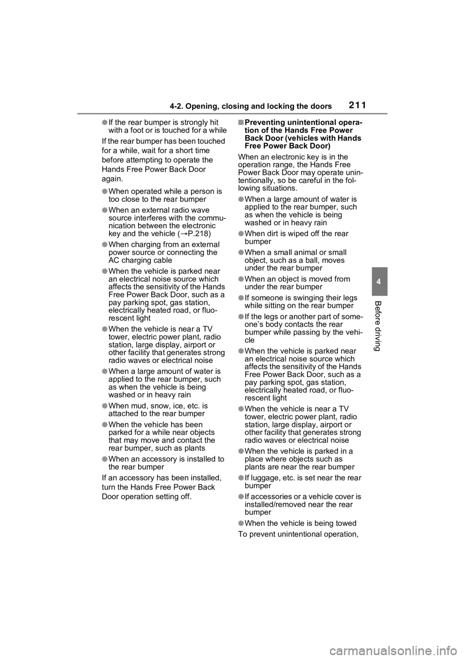 TOYOTA RAV4 PRIME 2021 Manual PDF 2114-2. Opening, closing and locking the doors
4
Before driving
●If the rear bumper is strongly hit 
with a foot or is touched for a while
If the rear bumper has been touched 
for a while, wait for 