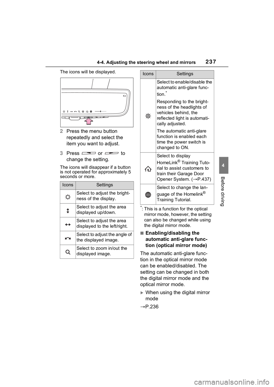 TOYOTA RAV4 PRIME 2021 Manual Online 2374-4. Adjusting the steering wheel and mirrors
4
Before driving
The icons will be displayed.
2Press the menu button 
repeatedly and select the 
item you want to adjust.
3 Press   or   to 
change the