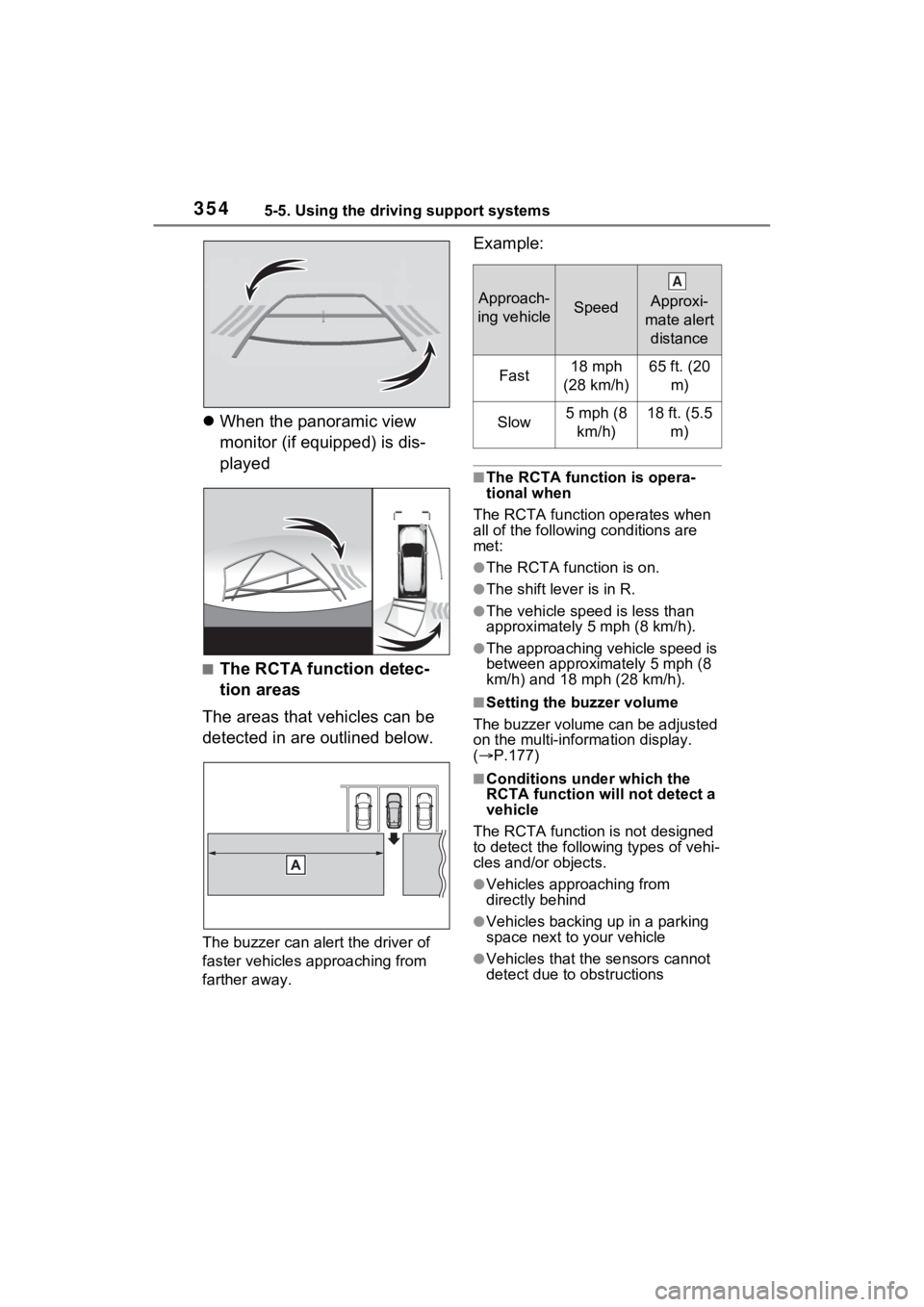 TOYOTA RAV4 PRIME 2021 Owners Manual 3545-5. Using the driving support systems
When the panoramic view
monitor (if equipped) is dis-
played
■The RCTA function detec-
tion areas
The areas that vehicles can be
detected in are outlin TOYOTA RAV4 PRIME 2021 Owners Manual 3545-5. Using the driving support systems
When the panoramic view
monitor (if equipped) is dis-
played
■The RCTA function detec-
tion areas
The areas that vehicles can be
detected in are outlin
