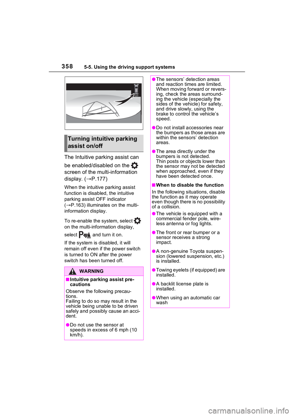 TOYOTA RAV4 PRIME 2021 Owners Manual 3585-5. Using the driving support systems
The Intuitive parking assist can
be enabled/disabled on the
screen of the multi-information
display. (P.177)
When the intuitive parking assist
funct TOYOTA RAV4 PRIME 2021 Owners Manual 3585-5. Using the driving support systems
The Intuitive parking assist can
be enabled/disabled on the
screen of the multi-information
display. (P.177)
When the intuitive parking assist
funct