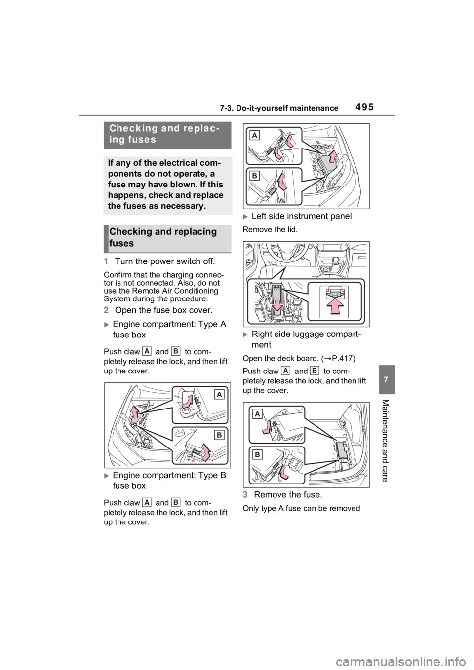 TOYOTA RAV4 PRIME 2021 Owners Manual 4957-3. Do-it-yourself maintenance
7
Maintenance and care
1Turn the power switch off.
Confirm that the charging connec-
tor is not connect ed. Also, do not
use the Remote Air Conditioning
System dur TOYOTA RAV4 PRIME 2021 Owners Manual 4957-3. Do-it-yourself maintenance
7
Maintenance and care
1Turn the power switch off.
Confirm that the charging connec-
tor is not connect ed. Also, do not
use the Remote Air Conditioning
System dur