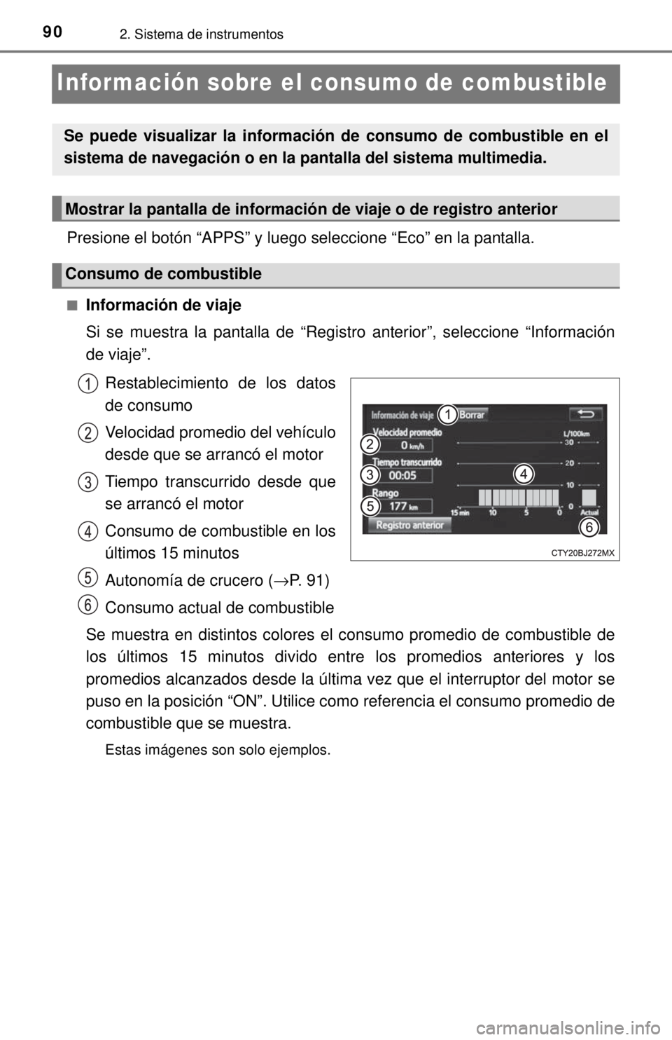 TOYOTA SEQUOIA 2018 Manual del propietario (in Spanish) 902. Sistema de instrumentos
Información sobre el consumo de combustible
Presione el botón “APPS” y luego seleccione “Eco” en la pantalla.
■Información de viaje
Si se muestra la pantalla TOYOTA SEQUOIA 2018 Manual del propietario (in Spanish) 902. Sistema de instrumentos
Información sobre el consumo de combustible
Presione el botón “APPS” y luego seleccione “Eco” en la pantalla.
■Información de viaje
Si se muestra la pantalla