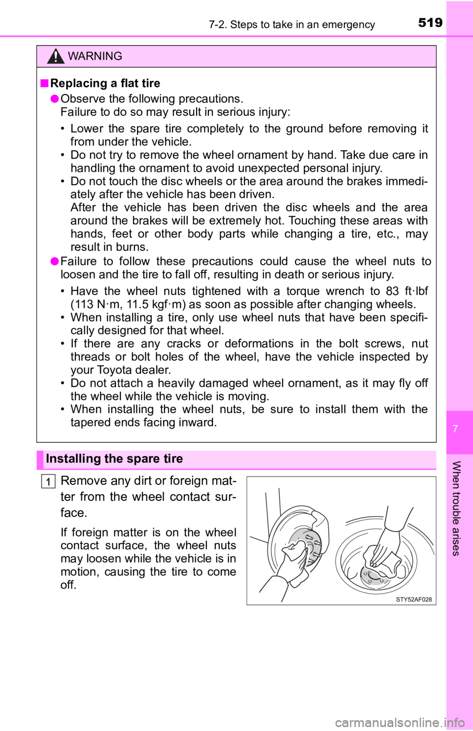 TOYOTA TACOMA 2023  Owners Manual 5197-2. Steps to take in an emergency
7
When trouble arises
Remove any dirt or foreign mat-
ter  from  the  wheel  contact  sur-
face.
If  foreign  matter  is  on  the  wheel
contact  surface,  the  w