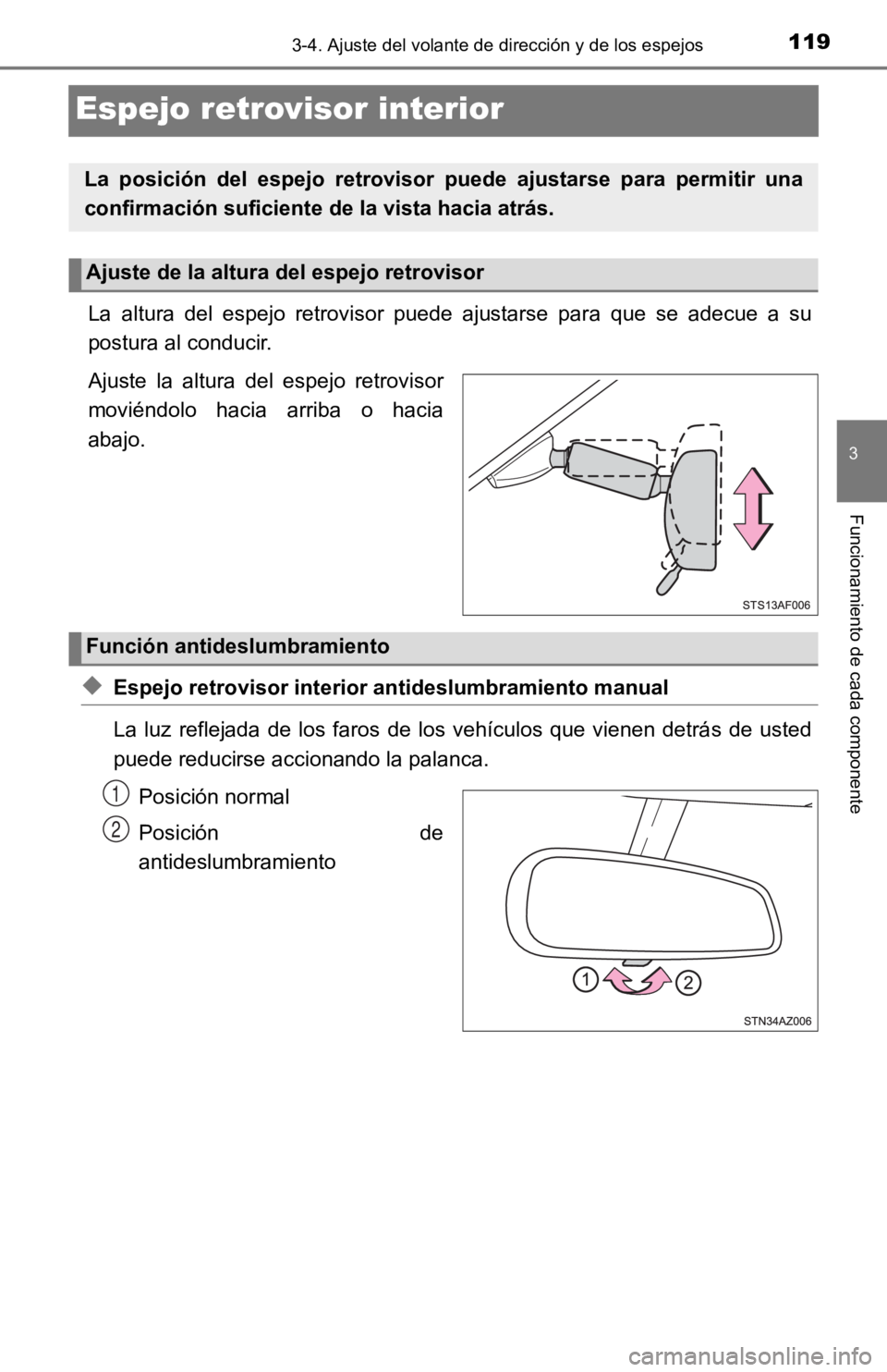 TOYOTA TACOMA 2019  Manual del propietario (in Spanish) 1193-4. Ajuste del volante de dirección y de los espejos
3
Funcionamiento de cada componente
Espejo retrovisor interior
La  altura  del  espejo  retrovisor  puede  ajustarse  para  que  se  adecue  a