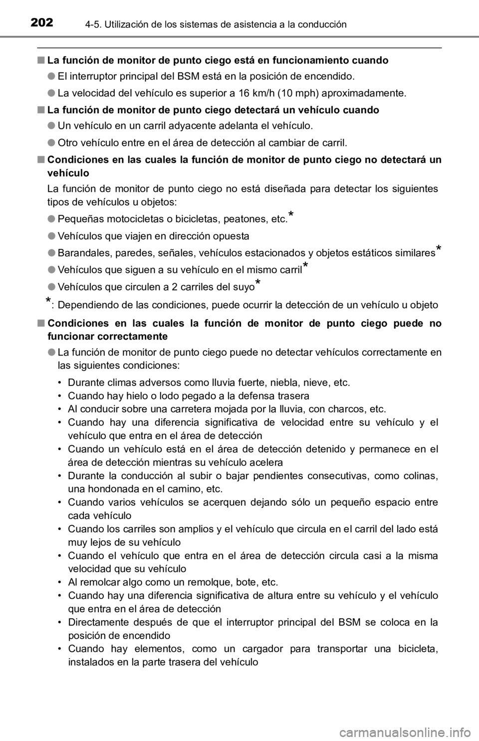 TOYOTA TACOMA 2019 Manual del propietario (in Spanish) 2024-5. Utilización de los sistemas de asistencia a la conducción
■La función de monitor de punto ciego está en funcionamiento cua ndo
● El interruptor principal del BSM está en la posición TOYOTA TACOMA 2019 Manual del propietario (in Spanish) 2024-5. Utilización de los sistemas de asistencia a la conducción
■La función de monitor de punto ciego está en funcionamiento cua ndo
● El interruptor principal del BSM está en la posición