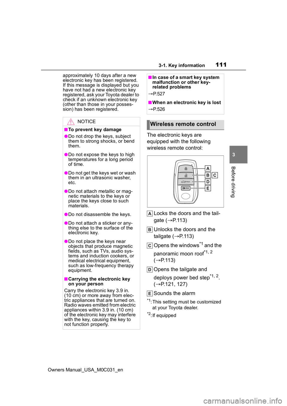 TOYOTA TUNDRA HYBRID 2022 Owners Manual 1113-1. Key information
Owners Manual_USA_M0C031_en
3
Before driving
approximately 10 days after a new
electronic key has been registered.
If this message is displayed but you
have not had a new el TOYOTA TUNDRA HYBRID 2022 Owners Manual 1113-1. Key information
Owners Manual_USA_M0C031_en
3
Before driving
approximately 10 days after a new
electronic key has been registered.
If this message is displayed but you
have not had a new el
