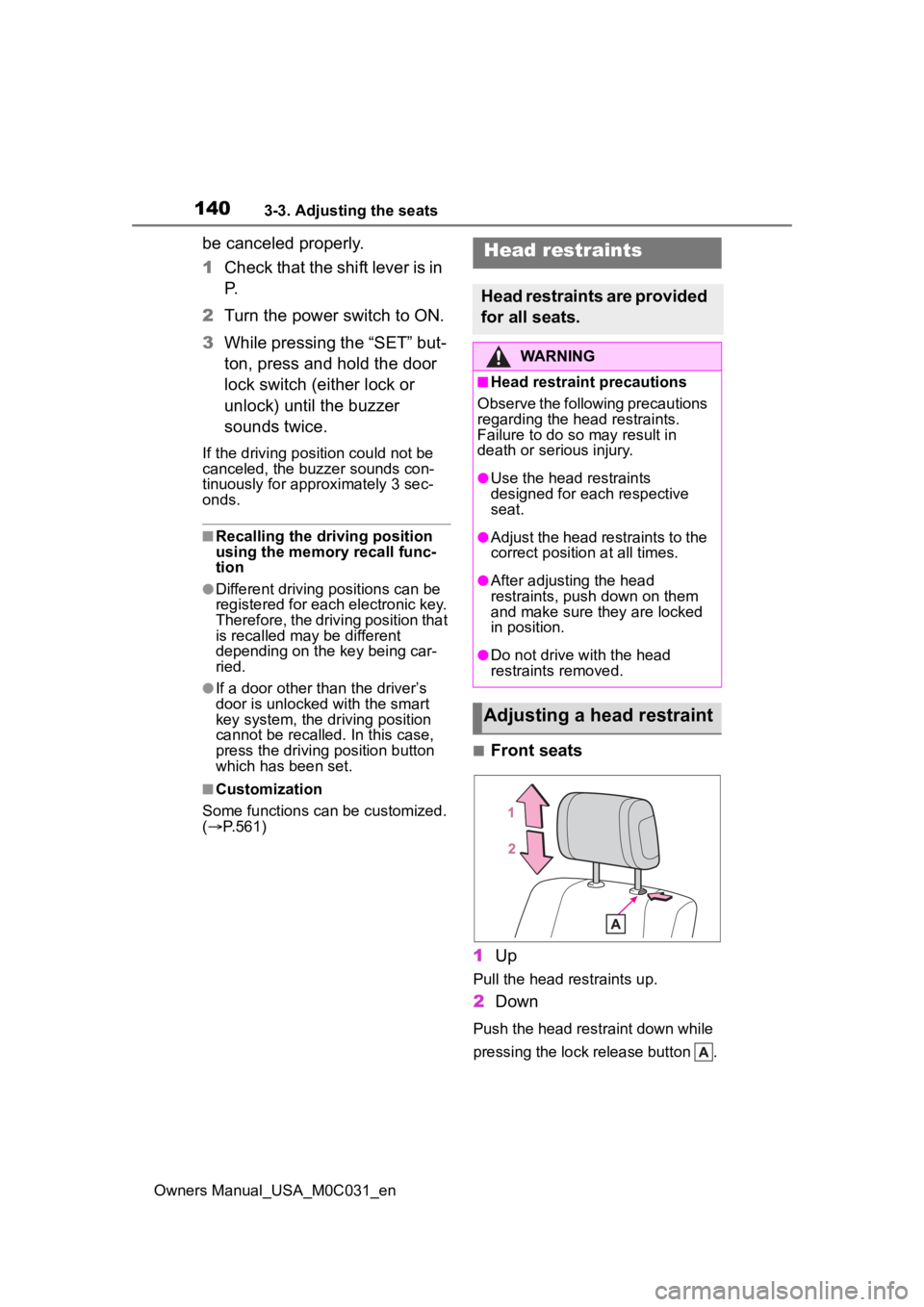TOYOTA TUNDRA HYBRID 2022 Owners Manual 1403-3. Adjusting the seats
Owners Manual_USA_M0C031_en
be canceled properly.
1Check that the shift lever is in
P.
2 Turn the power switch to ON.
3 While pressing the “SET” but-
ton, press and ho TOYOTA TUNDRA HYBRID 2022 Owners Manual 1403-3. Adjusting the seats
Owners Manual_USA_M0C031_en
be canceled properly.
1Check that the shift lever is in
P.
2 Turn the power switch to ON.
3 While pressing the “SET” but-
ton, press and ho