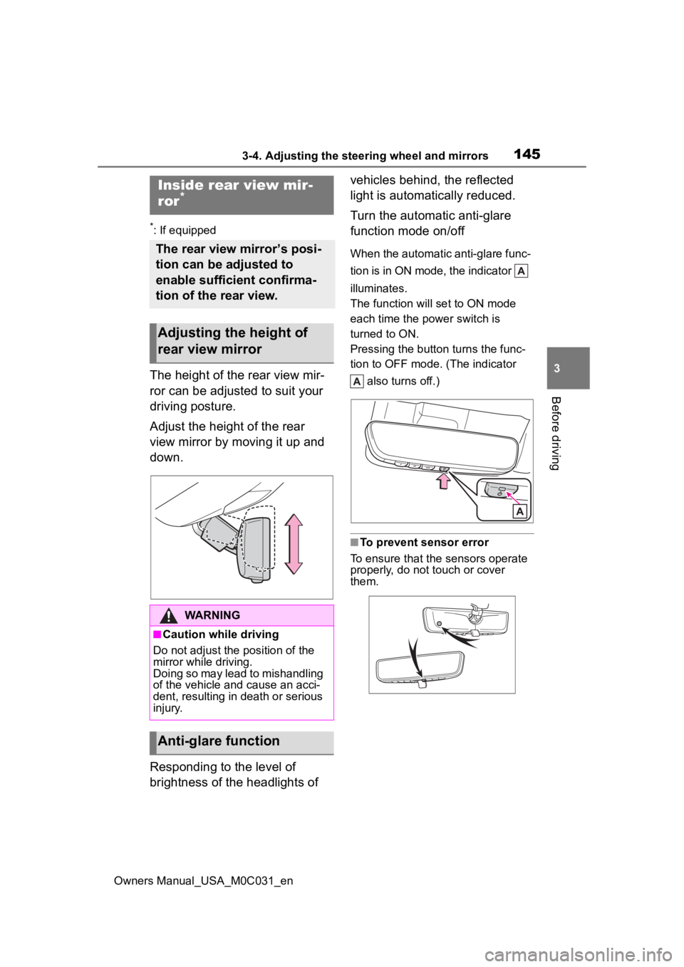 TOYOTA TUNDRA HYBRID 2022 Owners Manual 1453-4. Adjusting the steering wheel and mirrors
Owners Manual_USA_M0C031_en
3
Before driving
*: If equipped
The height of the rear view mir-
ror can be adjusted to suit your
driving posture.
Adjust TOYOTA TUNDRA HYBRID 2022 Owners Manual 1453-4. Adjusting the steering wheel and mirrors
Owners Manual_USA_M0C031_en
3
Before driving
*: If equipped
The height of the rear view mir-
ror can be adjusted to suit your
driving posture.
Adjust