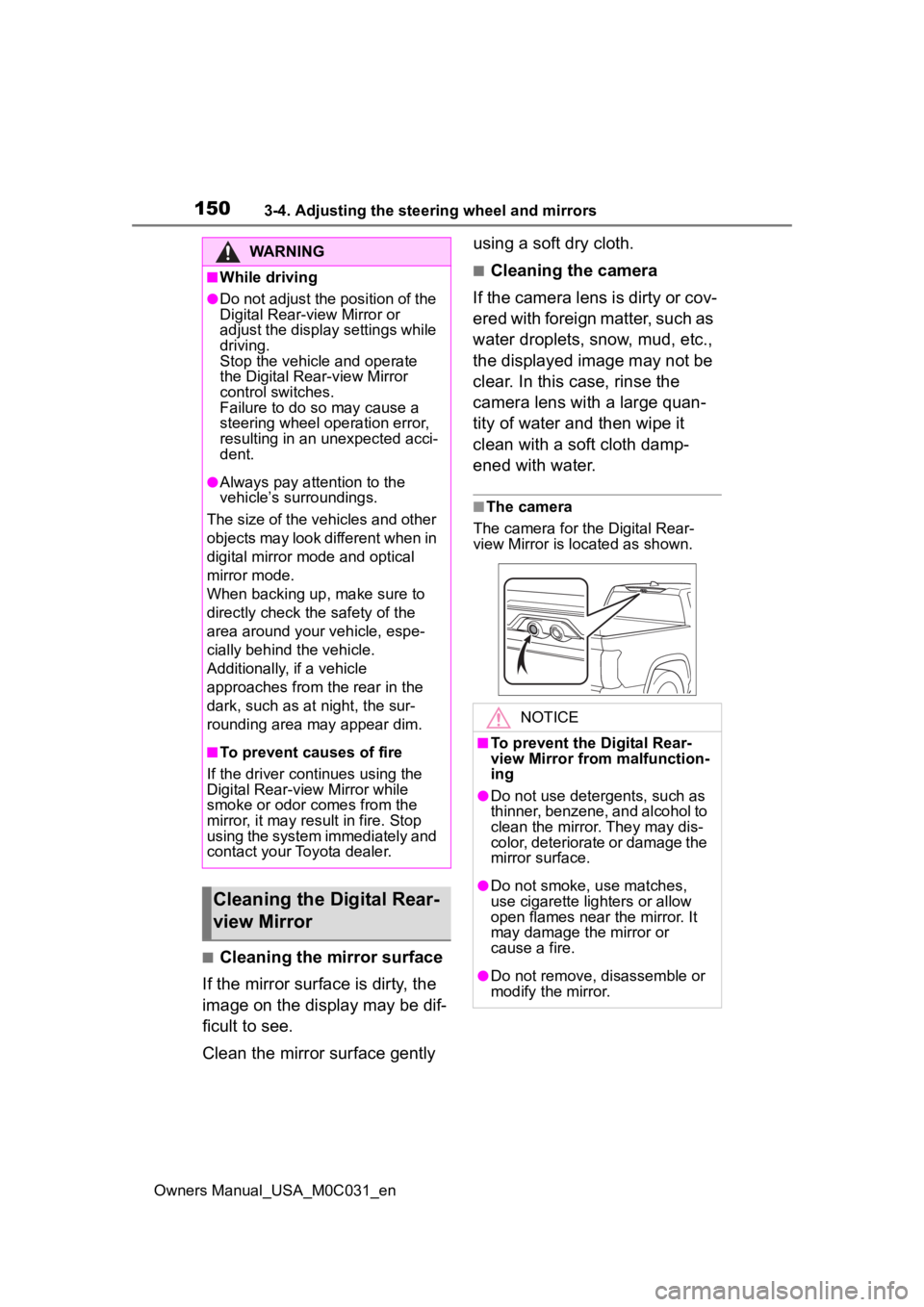 TOYOTA TUNDRA HYBRID 2022 Owners Manual 1503-4. Adjusting the steering wheel and mirrors
Owners Manual_USA_M0C031_en
■Cleaning the mirror surface
If the mirror surface is dirty, the
image on the display may be dif-
ficult to see.
Clean t TOYOTA TUNDRA HYBRID 2022 Owners Manual 1503-4. Adjusting the steering wheel and mirrors
Owners Manual_USA_M0C031_en
■Cleaning the mirror surface
If the mirror surface is dirty, the
image on the display may be dif-
ficult to see.
Clean t