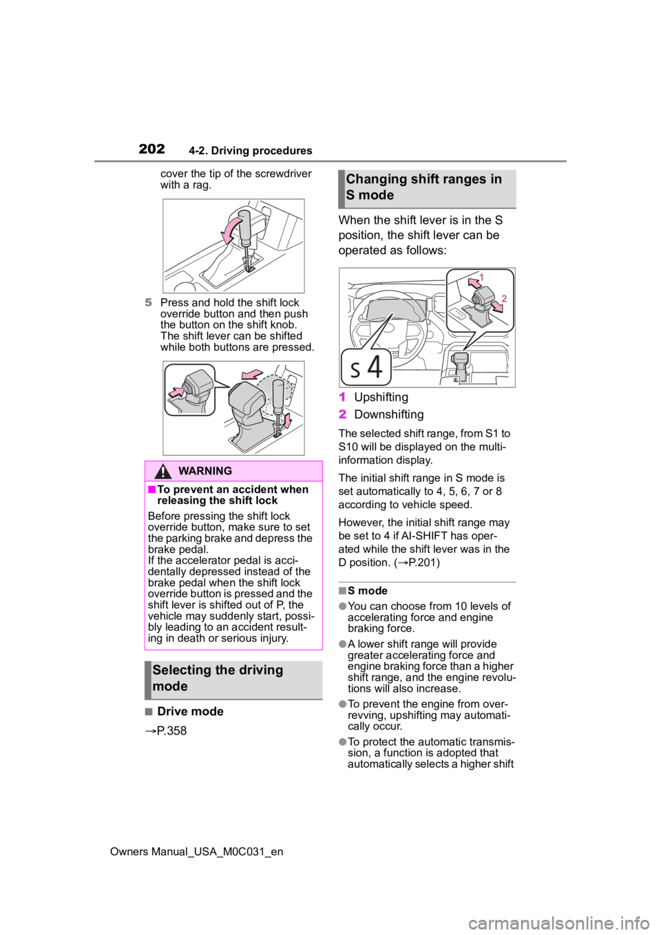 TOYOTA TUNDRA HYBRID 2022 Owners Manual 2024-2. Driving procedures
Owners Manual_USA_M0C031_encover the tip of the screwdriver
with a rag.
5 Press and hold the shift lock
override button and then push
the button on the shift knob.
The sh TOYOTA TUNDRA HYBRID 2022 Owners Manual 2024-2. Driving procedures
Owners Manual_USA_M0C031_encover the tip of the screwdriver
with a rag.
5 Press and hold the shift lock
override button and then push
the button on the shift knob.
The sh