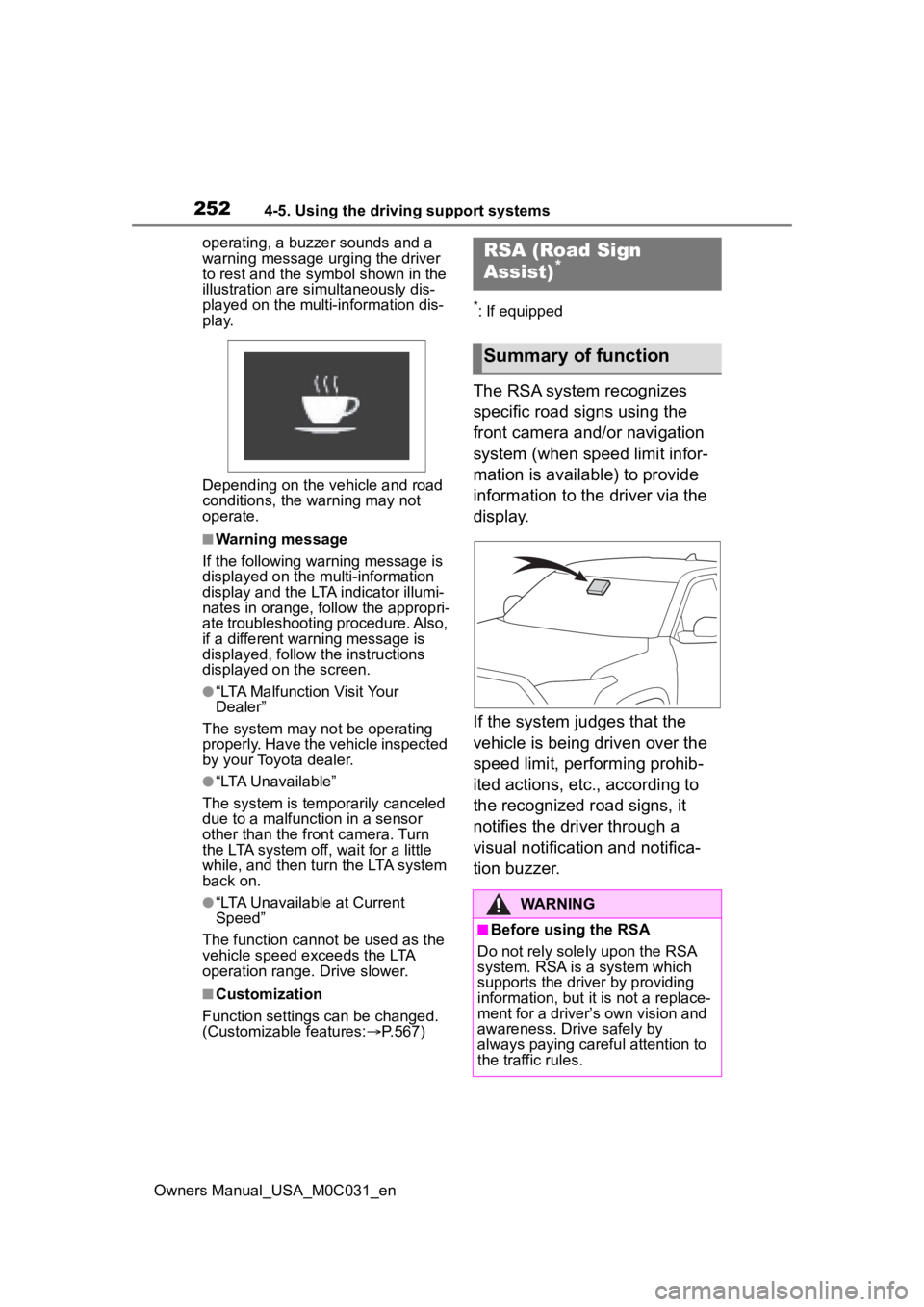 TOYOTA TUNDRA HYBRID 2022 Owners Manual 2524-5. Using the driving support systems
Owners Manual_USA_M0C031_enoperating, a buzzer sounds and a
warning message urging the driver
to rest and the symbol shown in the
illustration are simultan TOYOTA TUNDRA HYBRID 2022 Owners Manual 2524-5. Using the driving support systems
Owners Manual_USA_M0C031_enoperating, a buzzer sounds and a
warning message urging the driver
to rest and the symbol shown in the
illustration are simultan