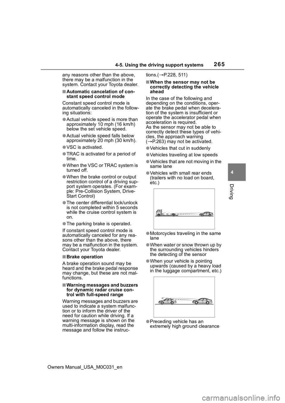 TOYOTA TUNDRA HYBRID 2022 Owners Manual 2654-5. Using the driving support systems
Owners Manual_USA_M0C031_en
4
Driving
any reasons other than the above,
there may be a malfunction in the
system. Contact your Toyota dealer.
■Automatic c TOYOTA TUNDRA HYBRID 2022 Owners Manual 2654-5. Using the driving support systems
Owners Manual_USA_M0C031_en
4
Driving
any reasons other than the above,
there may be a malfunction in the
system. Contact your Toyota dealer.
■Automatic c